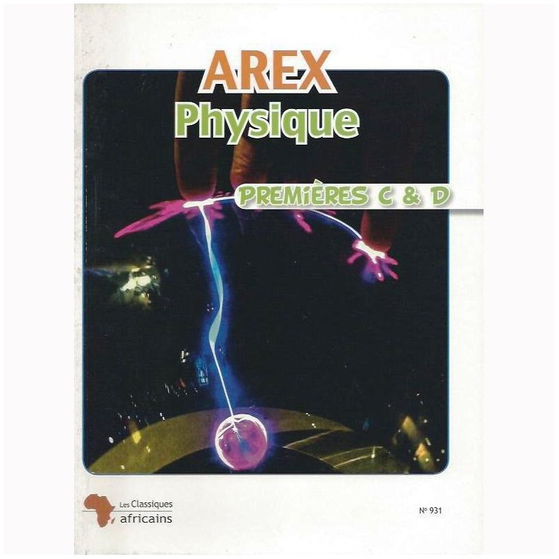 1ère Manuel Physique 1ère C et D AREX