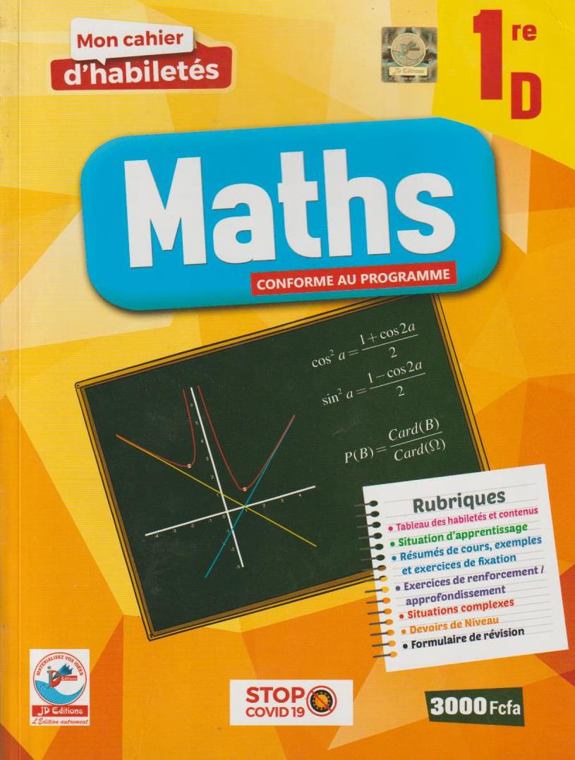 1ère D Mon Cahier d'Habiletés MATHS  - JD Editions