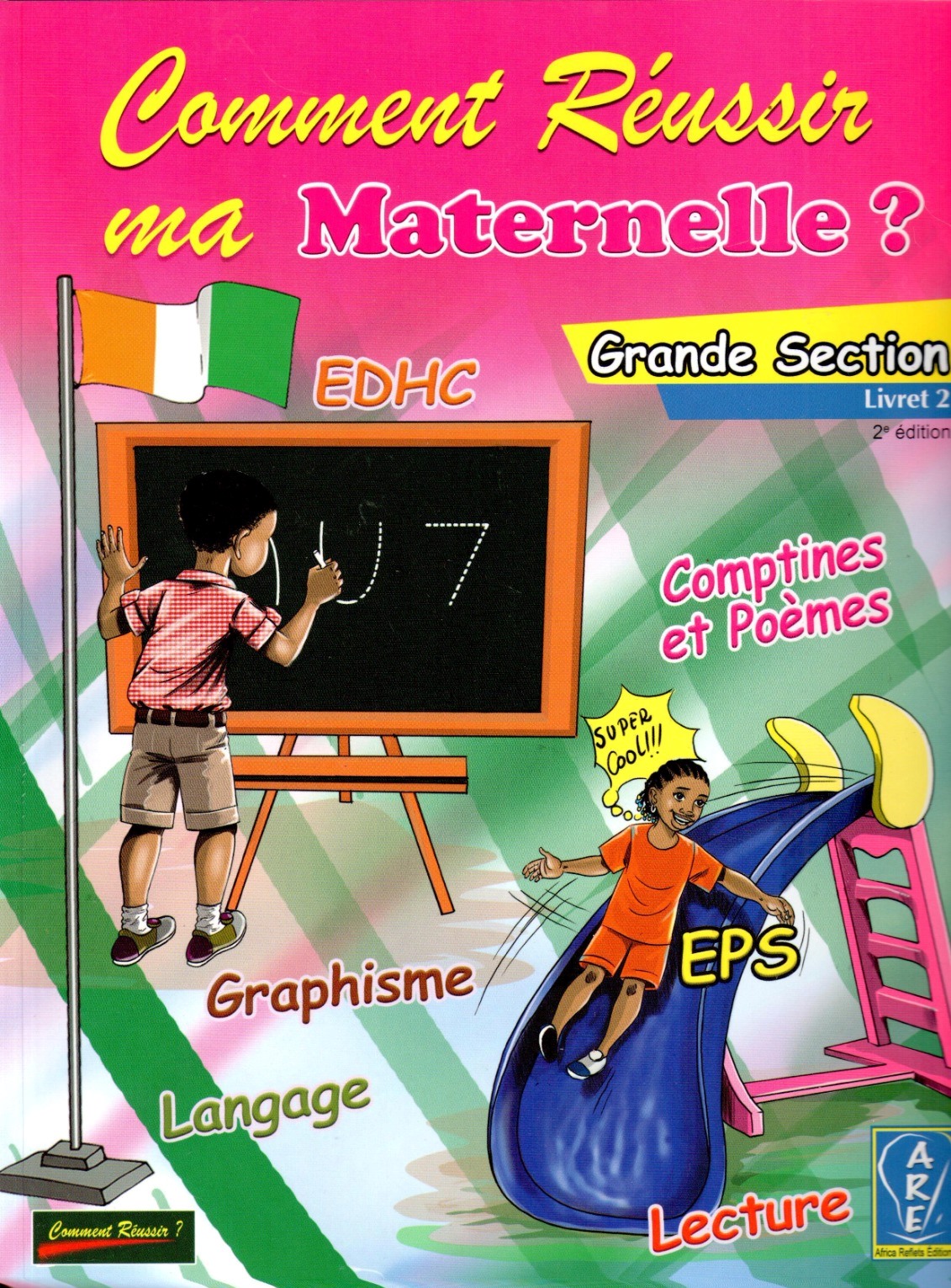 Comment réussir ma maternelle ? GS Livret 2 Graphisme-Lecture-EDHC - ARE