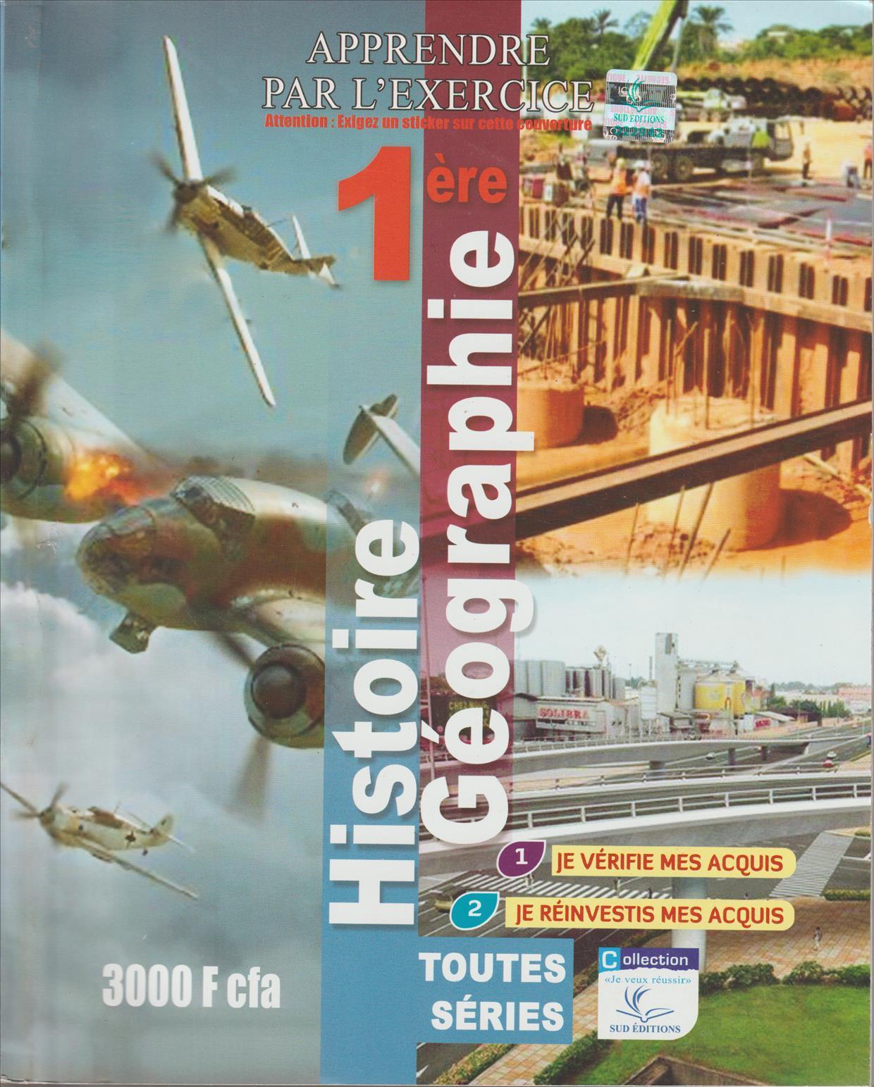 1ère Apprendre par l'exercice Histoire-Géo - Sud Editions