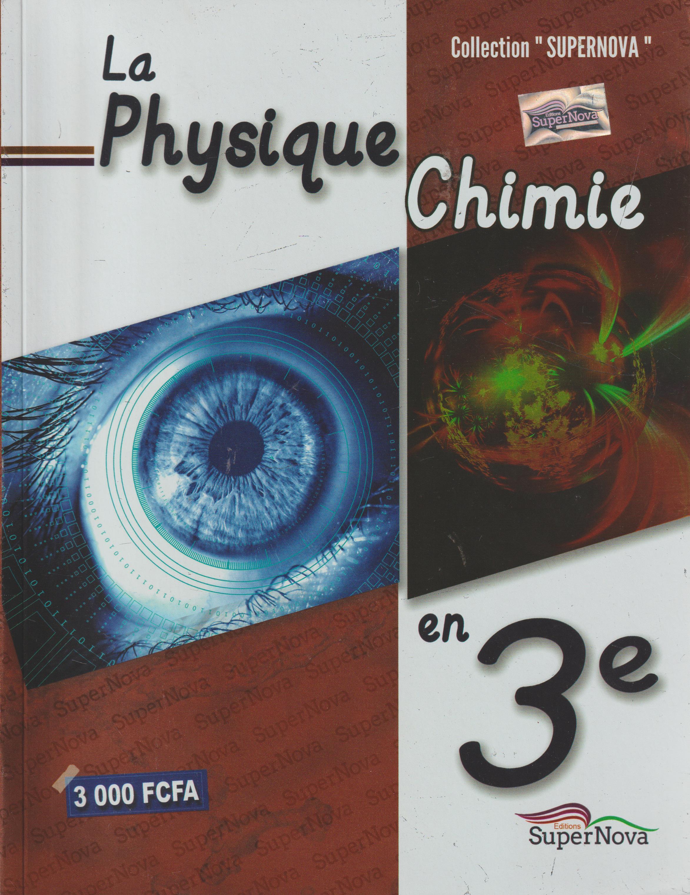 LA PHYSIQUE-CHIMIE 3ème, Collection SUPERNOVA