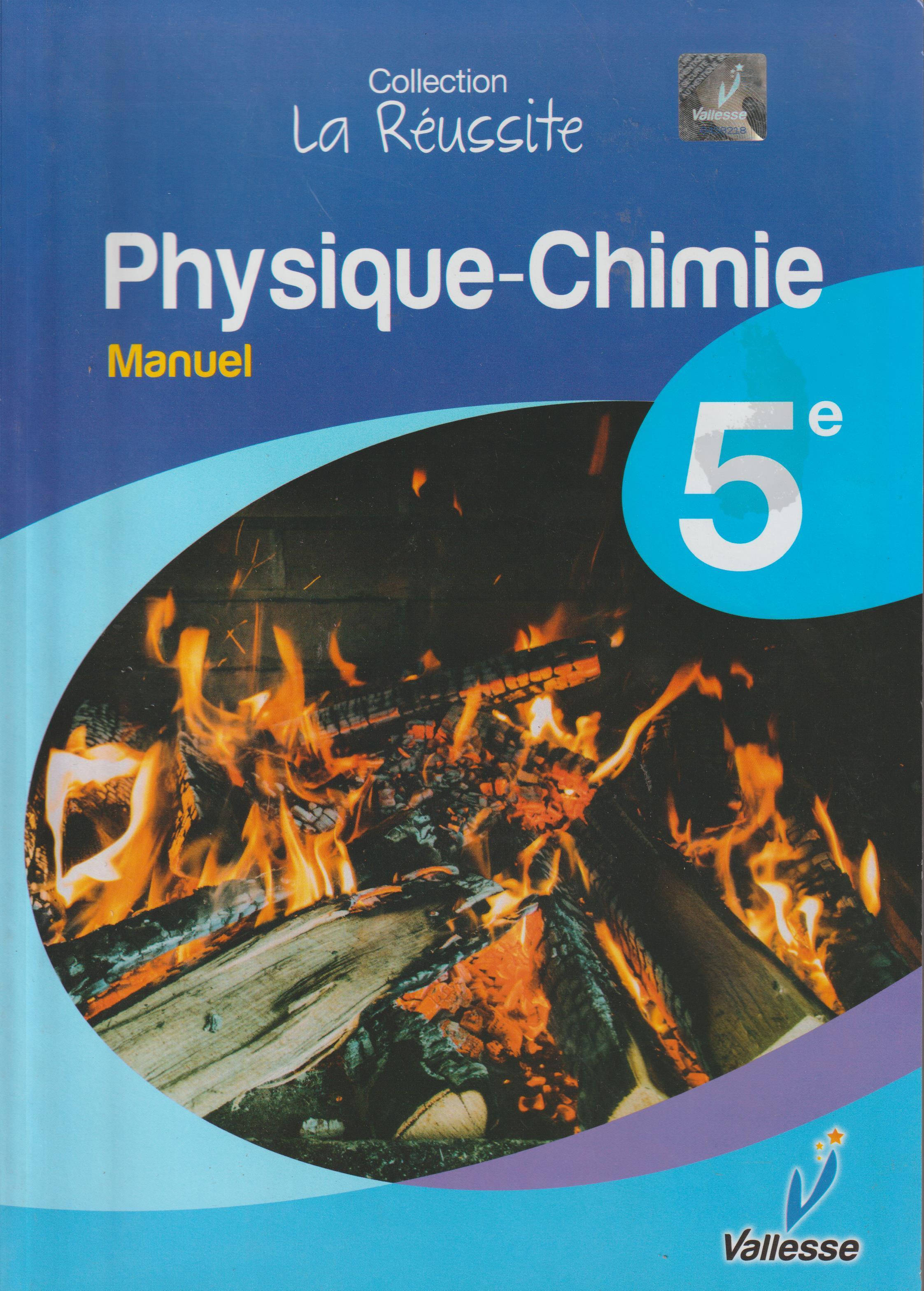 MANUEL PHYSIQUE-CHIMIE 5ème , VALLESSE EDITIONS
