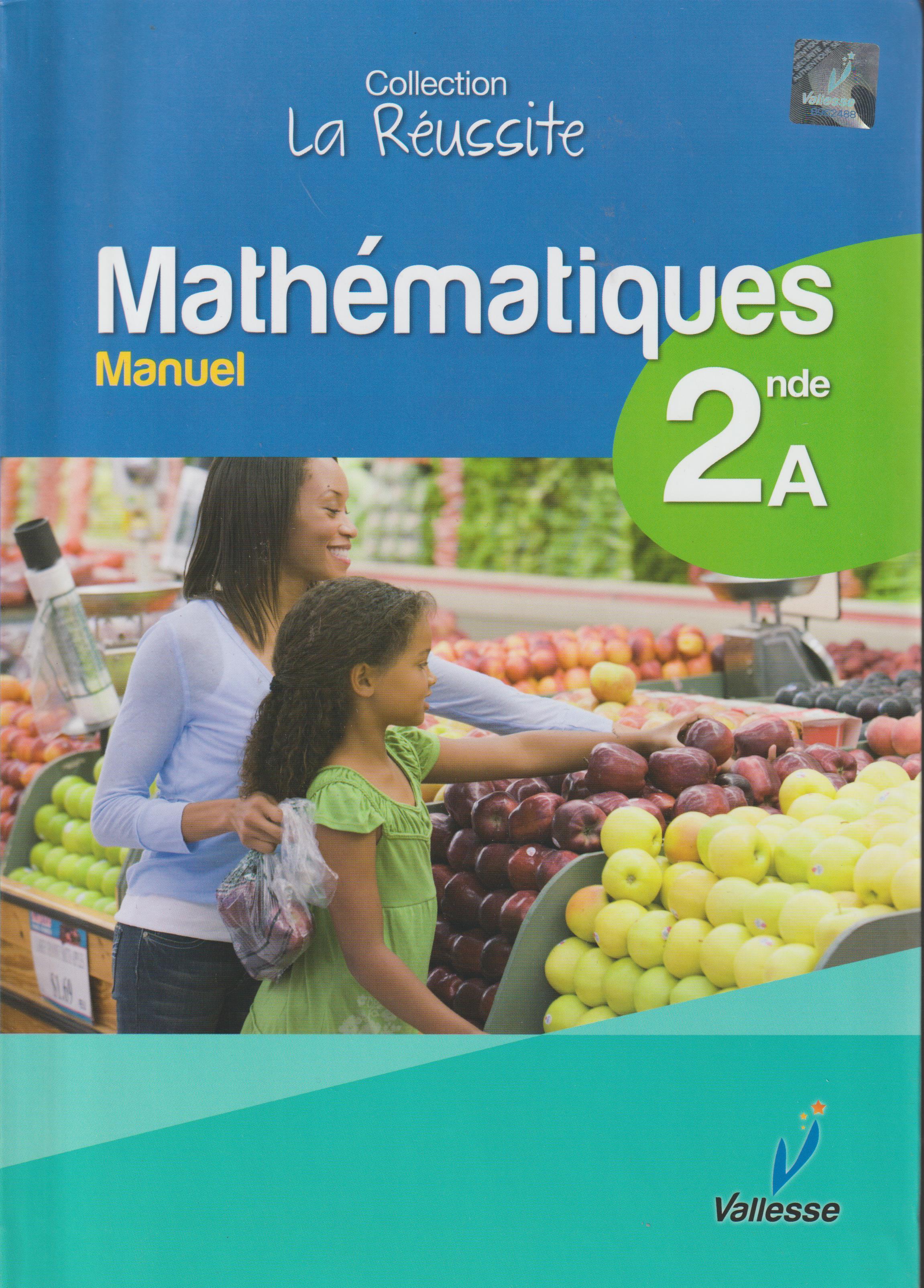 MANUEL MATHEMATIQUES 2NDE A, VALLESSE EDITIONS
