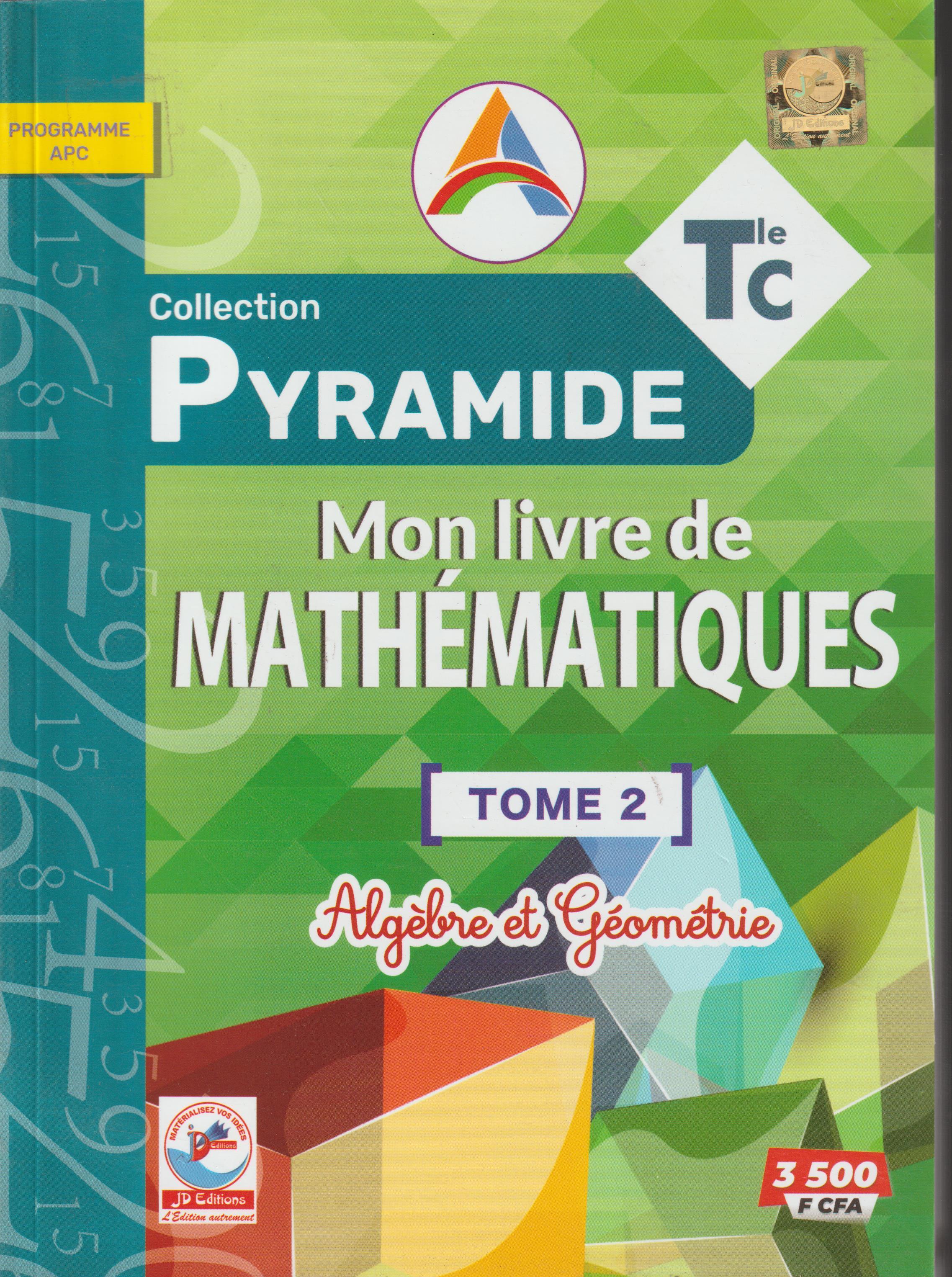 Tle C MATHEMATIQUES TOME 2 COLLECTION PYRAMIDE - JD EDITIONS