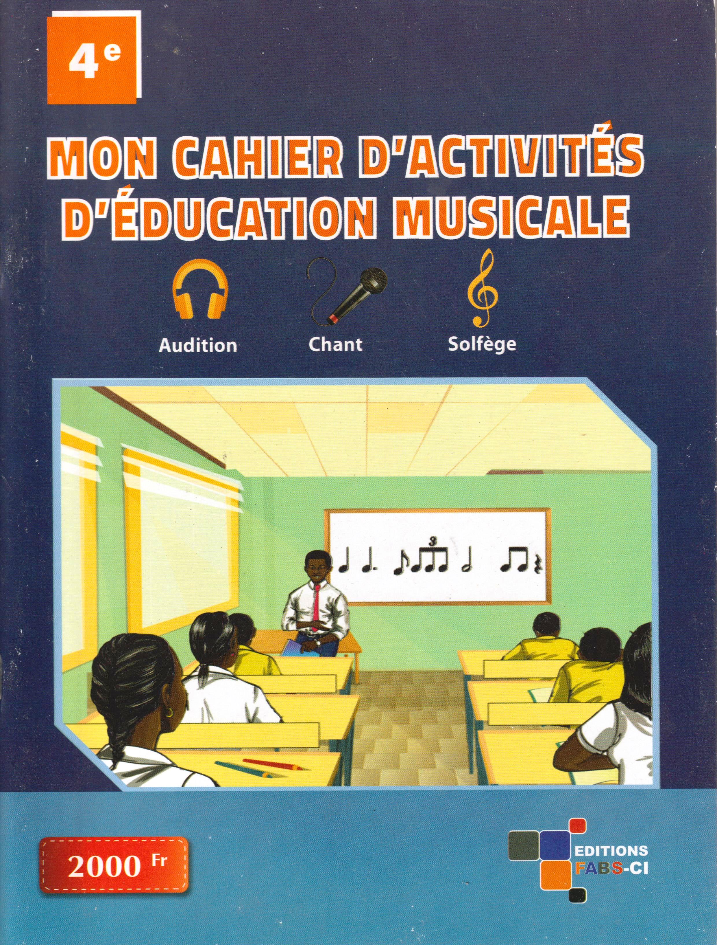MON CAHIER D'ACTIVITES D'EDUCATION MUSICALE 4ème, FABS