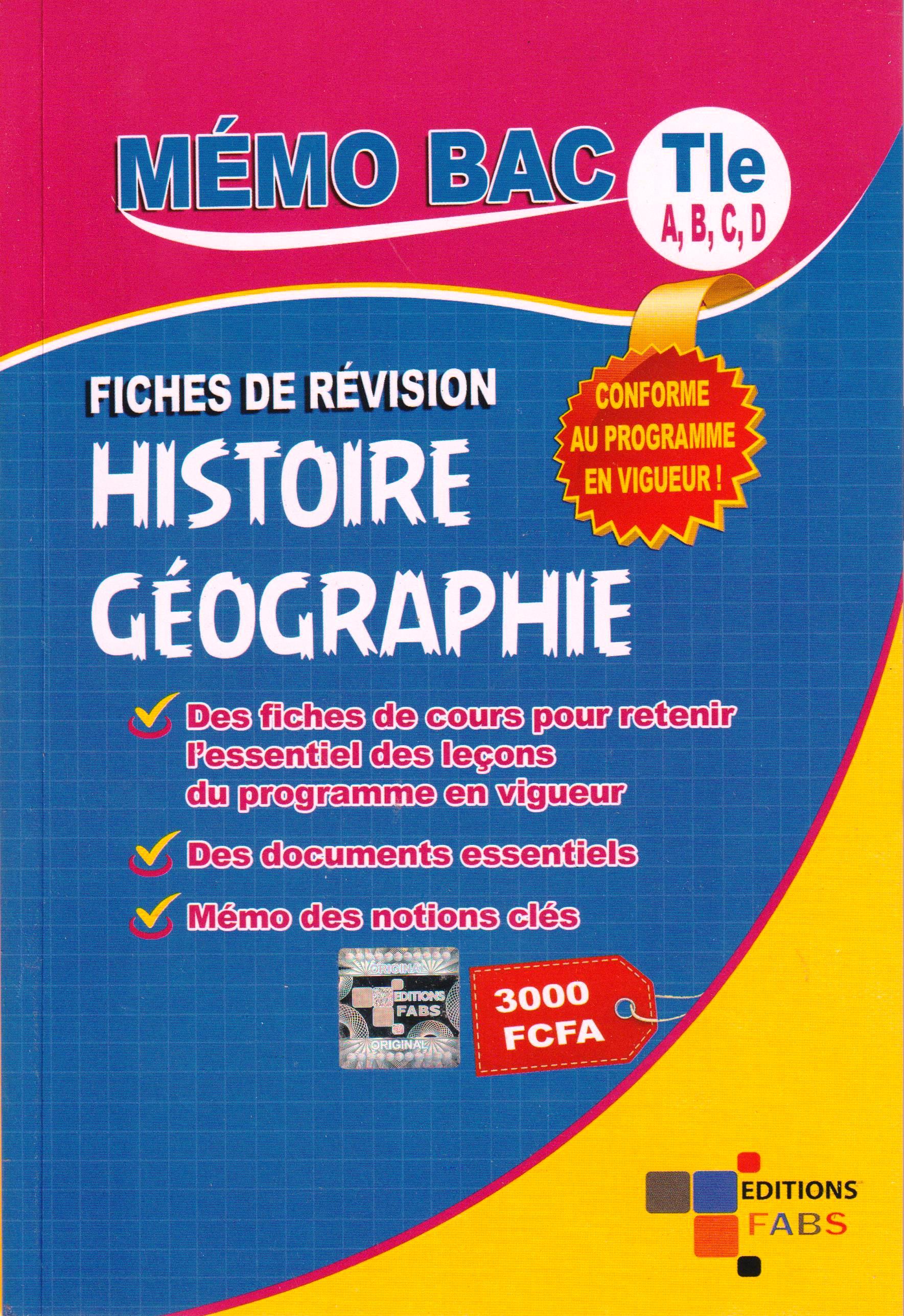 MEMO HISTOIRE-GEO BAC TLE A, B, C, D FABS
