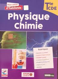 TLE Mon Cahier d'Habiletés Physique-Chimie TLE CDE