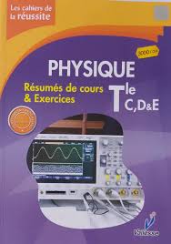TLE Les cahiers de la réussite Physique TLE D/C - VALESSE