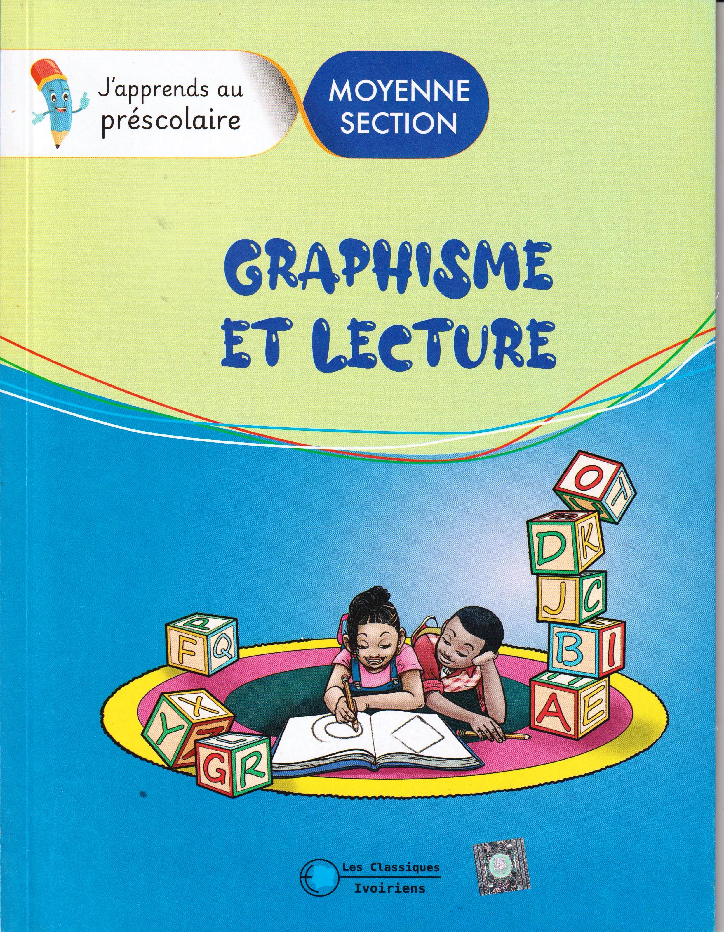 MOYENNE SECTION J'APPRENDS AU PRESCOLAIRE, GRAPHISME ET LECTURE, les classiques Ivoiriens